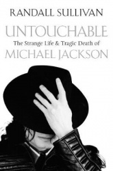Untouchable - The Strange Life and Tragic Death of Michael Jackson