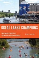 Great Lakes Champions - Grassroots Efforts to Clean Up Polluted Watersheds