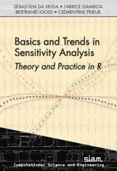 Basics and Trends in Sensitivity Analysis - Theory and Practice in R