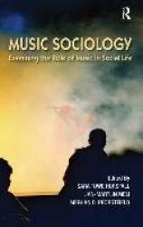 Music Sociology - Examining the Role of Music in Social Life
