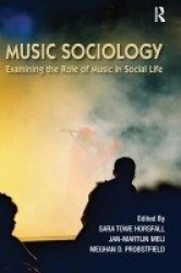 Music Sociology - Examining the Role of Music in Social Life