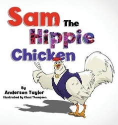 Sam The Hippie Chicken