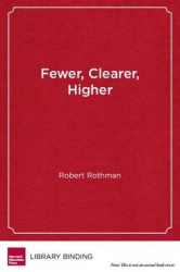 Fewer, Clearer, Higher - How the Common Core State Standards Can Change Classroom Practice