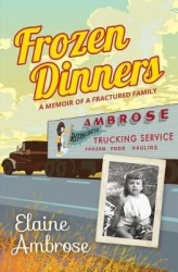 Frozen Dinners - A Memoir of a Fractured Family