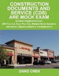 Construction Documents and Service (CDS): ARE Mock Exam (Architect Registration Exam): ARE Overview, Exam Prep Tips, Multiple-Ch