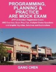 Programming, Planning&Practice ARE Mock Exam (PPP of Architect Registration Exam): ARE Overview, Exam Prep Tips, Multiple-Choice