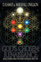 God's Chosen - Renaissance: Book I: Where Were You When the Lights Went On?