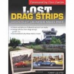 Lost Drag Strips: Ghosts of Quarter Miles Past