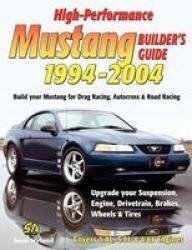 High-Performance Mustang Builder's Guide 1994-2004
