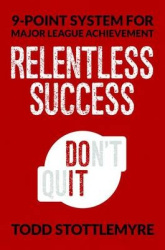 Relentless Success - 9-Point System for Major League Achievement