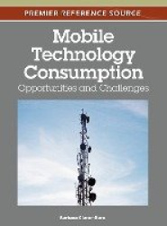 Mobile Technology Consumption - Opportunities and Challenges