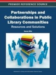 Partnerships and Collaborations in Public Library Communities - Resources and Solutions