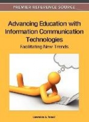 Advancing Education with Information Communication Technologies - Facilitating New Trends