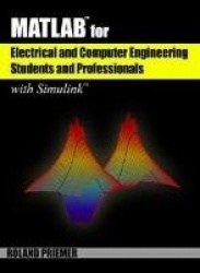 Matlab(r) for Electrical and Computer Engineering Students and Professionals