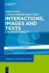 Texts, Images, and Interactions - A Reader in Multimodality