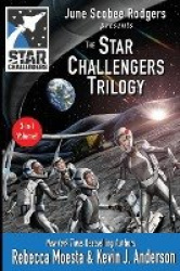 Star Challengers Trilogy - Moonbase Crisis, Space Station Crisis, Asteroid Crisis
