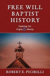 Free Will Baptist History - Exploring Our Origins & Identity