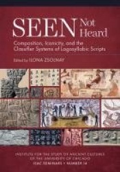 Seen Not Heard - Composition, Iconicity, and the Classifier Systems of Logosyllabic Scripts