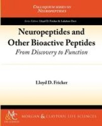 Neuropeptides and Other Bioactive Peptides - From Discovery to Function