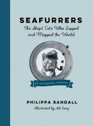 Seafurrers - The Ships' Cats Who Lapped and Mapped the World