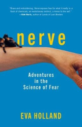 Nerve - Adventures in the Science of Fear