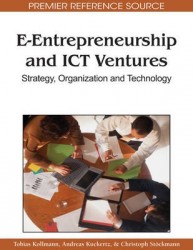 E-entrepreneurship and ICT Ventures - Strategy, Organization and Technology
