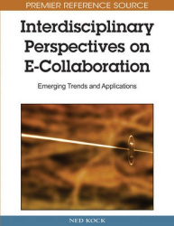 Interdisciplinary Perspectives on E-Collaboration - Emerging Trends and Applications