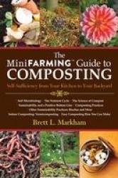 The Mini Farming Guide to Composting - Self-Sufficiency from Your Kitchen to Your Backyard