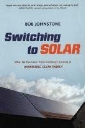Switching to Solar - What We Can Learn from Germany's Success in Harnessing Clean Energy