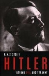 Hitler - Beyond Evil and Tyranny