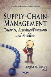 Supply-Chain Management - Theories, Activities/Functions & Problems