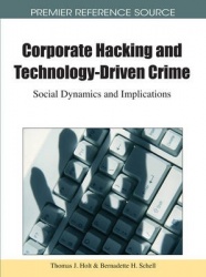 Corporate Hacking and Technology-Driven Crime - Social Dynamics and Implications