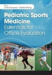 Pediatric Sports Medicine - Essentials for Office Evaluation