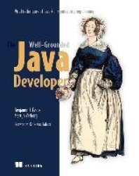 The Well-Grounded Java Developer java 7 and Polyglot Programming on the JVM