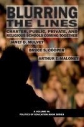 Blurring the Lines - Charter, Public Private and Religious Schools Come Together