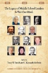 The Legacy of Middle School Leaders - In Their Own Words