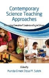 Contemporary Science Teaching Approaches - Promoting Conceptual Understanding in Science