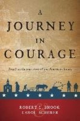 A Journey in Courage: Based on the True Story of One American Family
