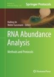 RNA Abundance Analysis : Methods and Protocols