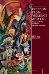 Freedom From Violence and Lies - Essays on Russian Poetry and Music by Simon Karlinsky