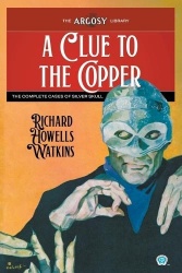 A Clue to the Copper - The Complete Cases of Silver Skull