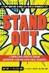 Stand Out - A Simple and Effective Online Marketing Plan for Your Small Business