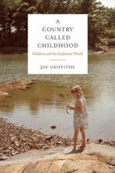 A Country Called Childhood - Children and the Exuberant World