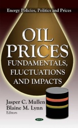 Oil Prices - Fundamentals, Fluctuations & Impacts