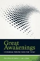 Great Awakenings - Historical Perspectives for Today
