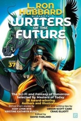 L. Ron Hubbard Presents Writers of the Future Volume 37