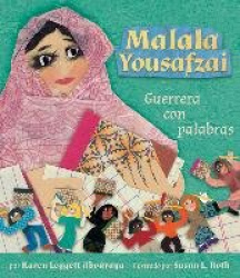 Malala Yousafzai - Guerrera Con Palabras