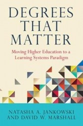 Degrees That Matter - Moving Higher Education to a Learning Systems Paradigm