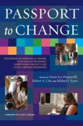 Passport to Change - Designing Academically Sound, Culturally Relevant, Short-Term, Faculty-Led Study Abroad Programs