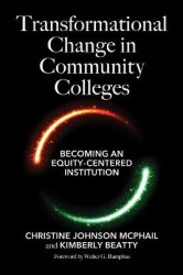 Transformational Change in Community Colleges - Becoming an Equity-Centered Institution